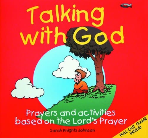 Talking With God: Prayers and Activities Based on the Lord's Prayer