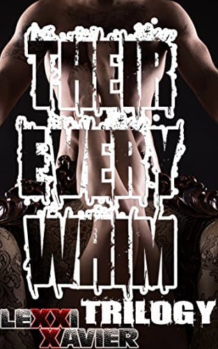 Their Every Whim Trilogy (Multiple Partner, Menage, MMMMMMMF) Kindle Edition