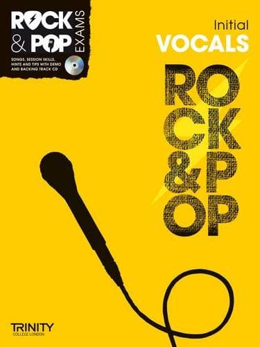 Trinity Rock &amp; Pop Exams: Vocals Initial Grade
