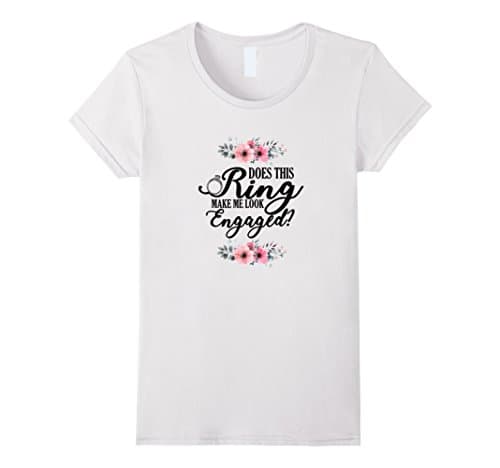 Women's Does this ring make me look engaged T-Shirt Medium White