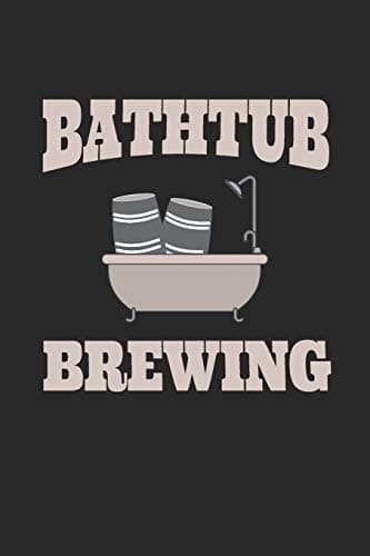 Bathtub Brewing: 2019 Weekly Planner for Homebrewers