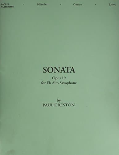 Paul Creston – Sonata Op. 19 | E-Flat Alto Saxophone Sheet Music | Medium-Difficult Saxophone Solo | 20th Century Concert Piece | Shawnee Press Music Book for Students, Performers, and Competitions