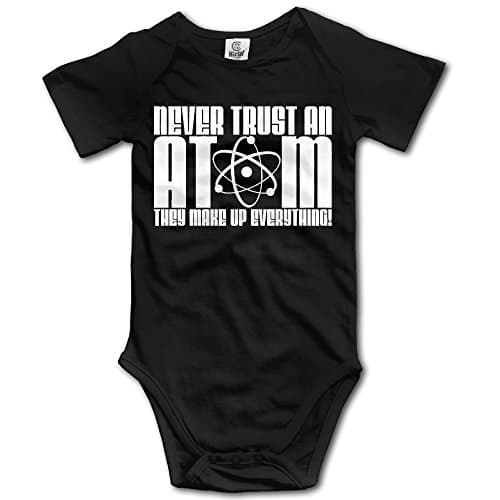 Baby Onesie Never Trust An Atom They Make Up Everything Short Sleeve Toddler