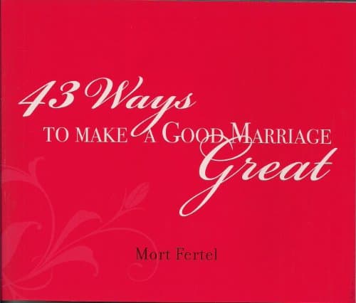43 Ways to Make a Good Marriage Great