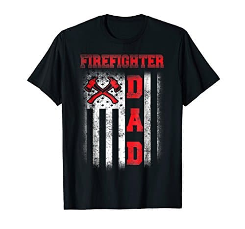 Firefighter Dad T-Shirt Gift Firefighter Dads