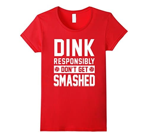 Women's Dink Responsibly Don't Get Smashed T Shirt Large Red