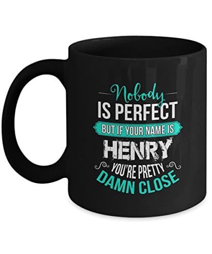 Personalized Tea Mug - Name is HENRY Coffee Mugs - Child Personalized Gifts - Nice Sturdy Christmas, Birthday Gift idea for HENRY, Men, Dad, Brother, Uncle, 11oz Tea Cup Black