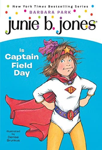 Junie B. Jones is Captain Field Day: 16
