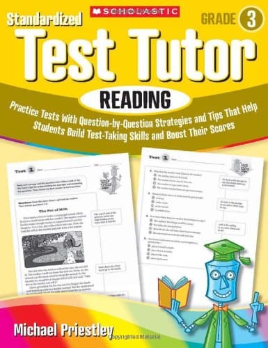 Standardized Test Tutor: Reading Grade 3: Practice Tests With Question-by-Question Strategies and Tips That Help Students Build Test-Taking Skills and Boost Their Scores