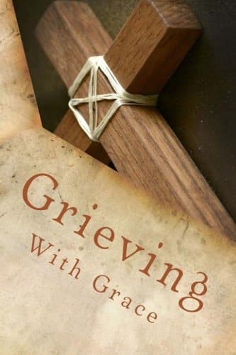 Grieving With Grace: Grief Work Journal and Christian Devotional Paperback – July 21, 2016