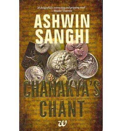 [(Chanakya's Chant * *)] [Author: Ashwin Sanghi] published on (December, 2010)