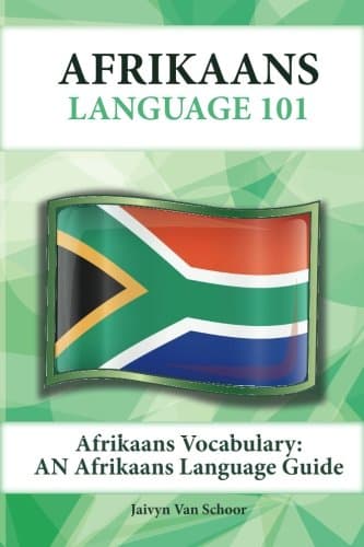 Afrikaans Vocabulary: An Afrikaans Language Guide