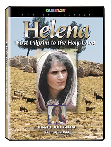 Helena: First Pilgrim to the Holy Land