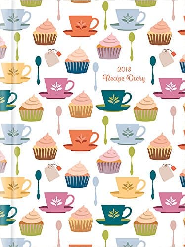 2018 Recipe Diary Cupcake Design 2018: A5 Week-to-View Diary with 56 Delicious Triple-Tested Recipes plus a Handy Pocket