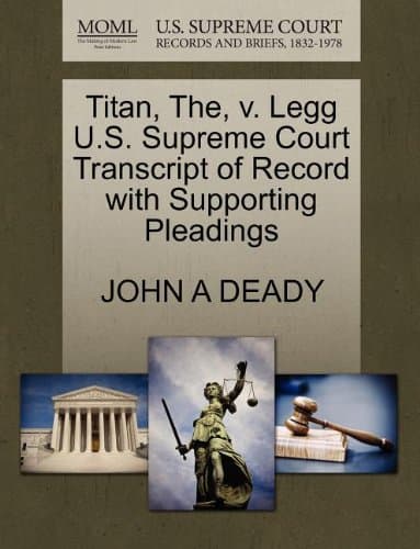 Titan, The, v. Legg U.S. Supreme Court Transcript of Record with Supporting Pleadings