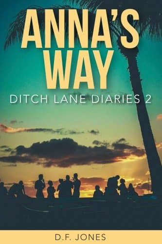 Anna's Way (Ditch Lane Diaries) (Volume 2)
