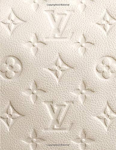 Louis Vuitton - Posh Off White Notebook: Journal Paper Notebook Paperback – November 22, 2018