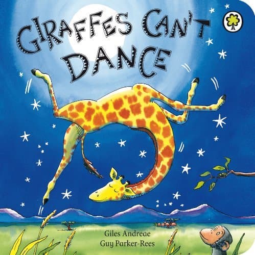 By Giles Andreae Giraffes Can't Dance Board Book
