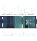 Surface: Matters of Aesthetics, Materiality, and Media