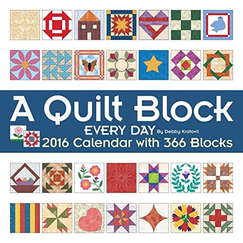 A Quilt Block Every Day 2016 Wall Calendar: with 366 Blocks Calendar – Wall Calendar, July 7, 2015