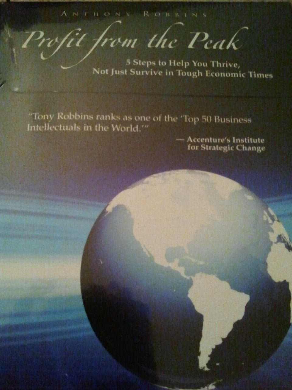 Anthony Robbins Profit From the Peak: 5 Steps to Help You Thrive, Not Just Survive