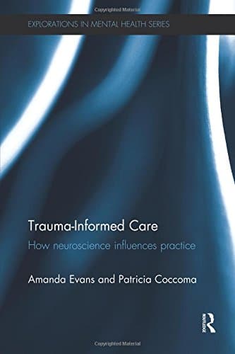 Trauma-Informed Care (Explorations in Mental Health)