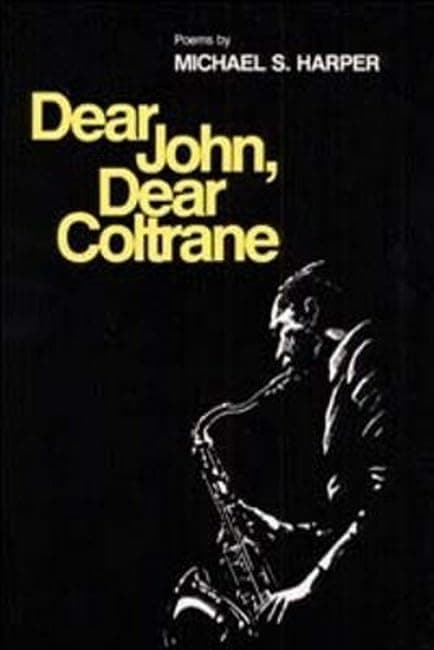 Dear John, Dear Coltrane (Poetry from Illinois)