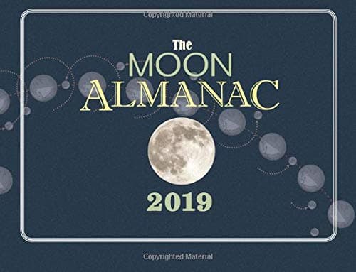 The Moon Almanac 2019 Paperback – October 10, 2018