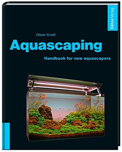 Aquascaping - Handbook for new Aquascapers.