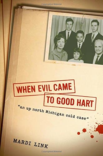 When Evil Came to Good Hart Paperback – June 25, 2008