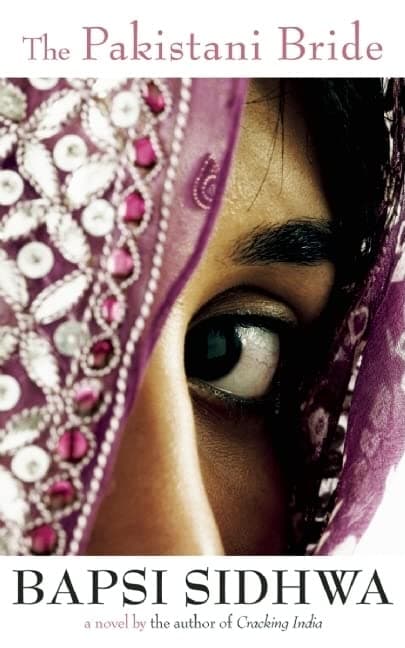Bapsi SidhwaThe Pakistani Bride: A Novel