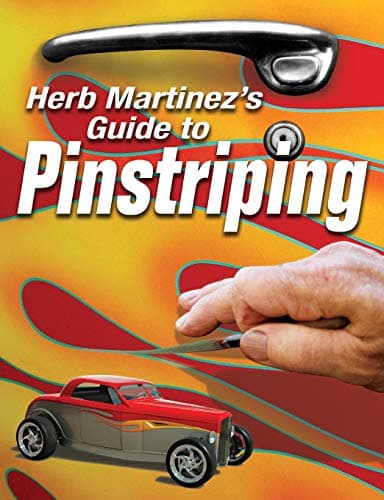 Herb Martinez's Guide to Pinstriping Paperback – January 3, 2007