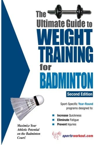 The Ultimate Guide to Weight Training for Badminton (The Ultimate Guide to Weight Training for Sports, 2) Paperback – June 1, 2003