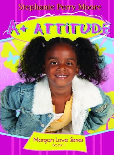 A+ Attitude (Volume 1) (Morgan Love Series)