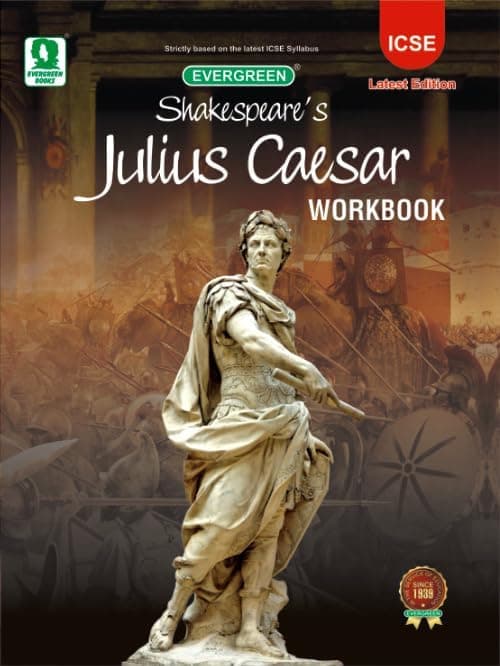 Evergreen ICSE Shakespeare's Julius Caesar Workbook for ICSE Class 9 & 10 Latest Edition