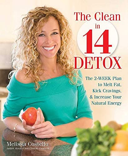 The Clean in 14 Detox: The 2-Week Plan to Melt Fat, Kick Cravings, and Increase Your Natural Energy Paperback – May 6, 2014