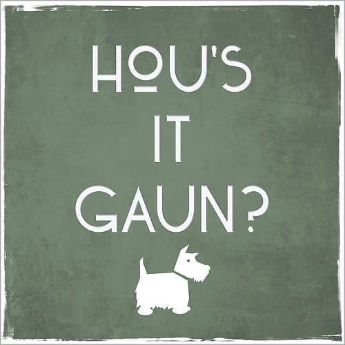 Hou's It Gaun? Scottish Greetings Card