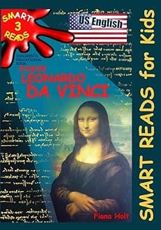 Children's Educational Book: Junior Leonardo da Vinci: An Introduction to the Art, Science and Inventions of this Great Genius. Age 7 8 9 10 year-olds. [US English]