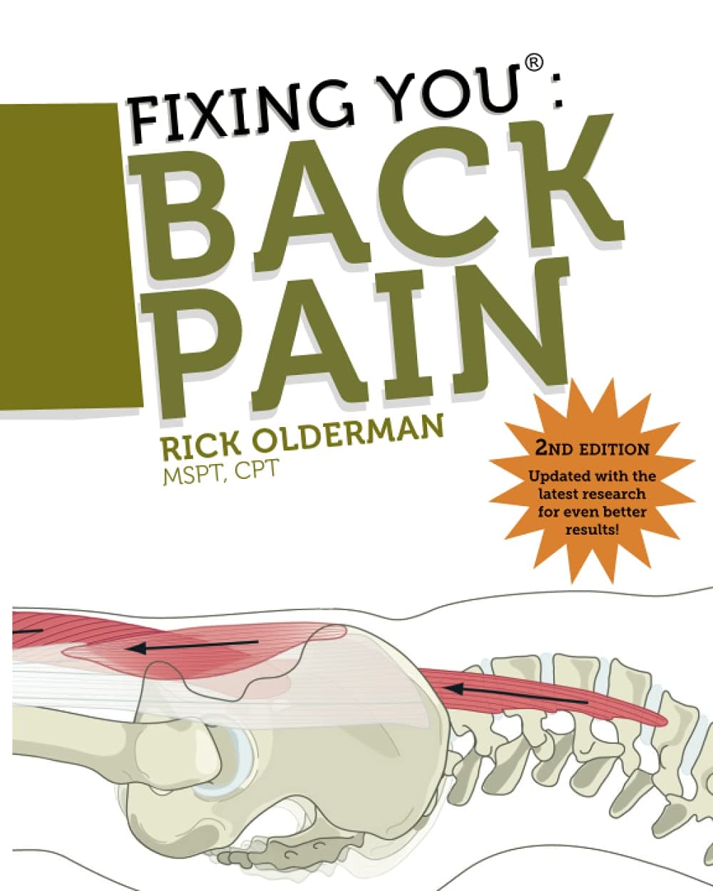 Fixing You: Back Pain 2nd edition: Self-Treatment for Back Pain, Sciatica, Bulging and Herniated Discs, Stenosis, Degenerative Discs, and other ... Degenerative Discs, and Other Diagnoses Paperback – 1 Feb. 2015