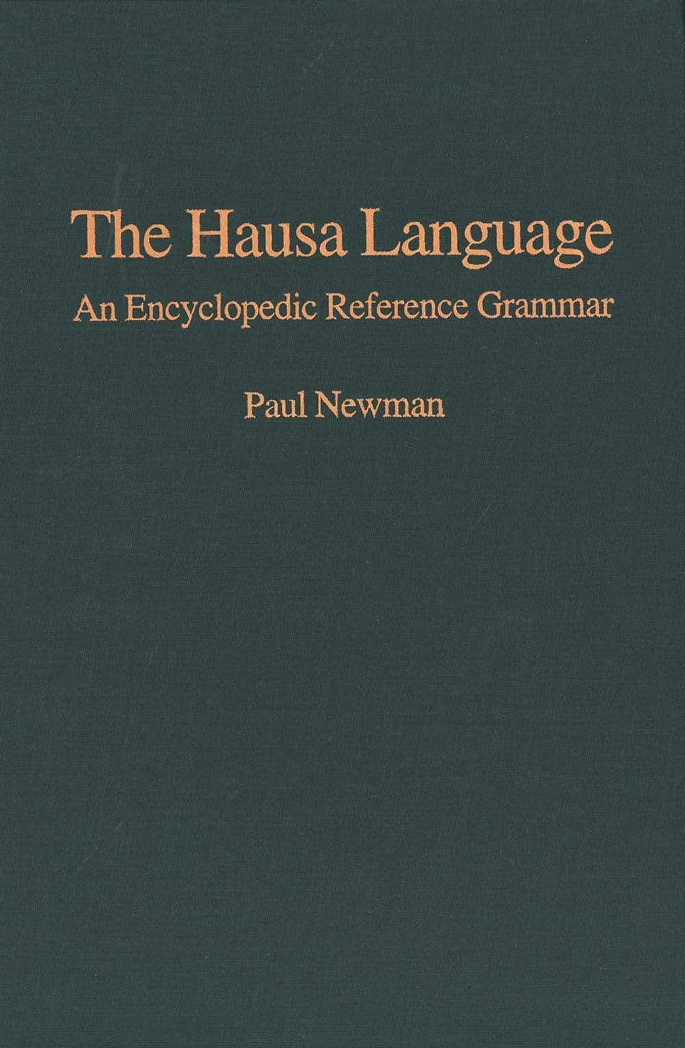 The Hausa Language: An Encyclopedic Reference Grammar