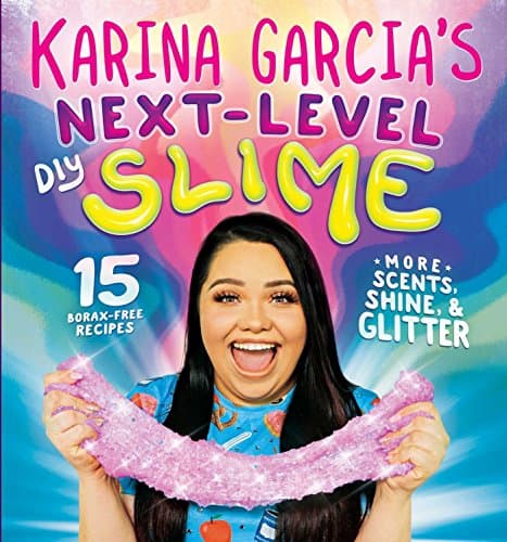 Karina Garcia's Next-Level DIY Slime Kindle Edition
