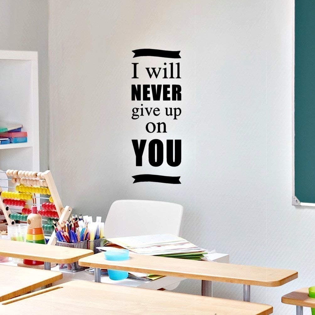 I Will Never Give Up On You, Classroom Quotes Decor, Teacher Wall Decals, 11"W x 30"H Black