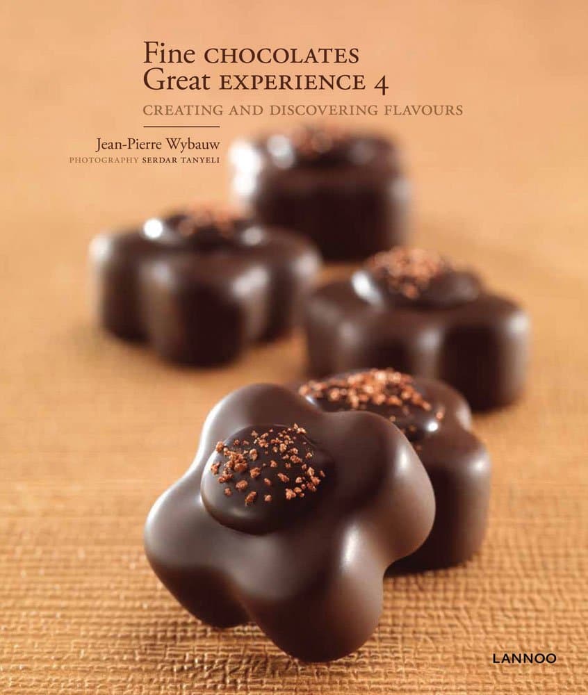 Fine Chocolates Great Experience 4: Creating and discovering flavours Hardcover – 24 Sept. 2014