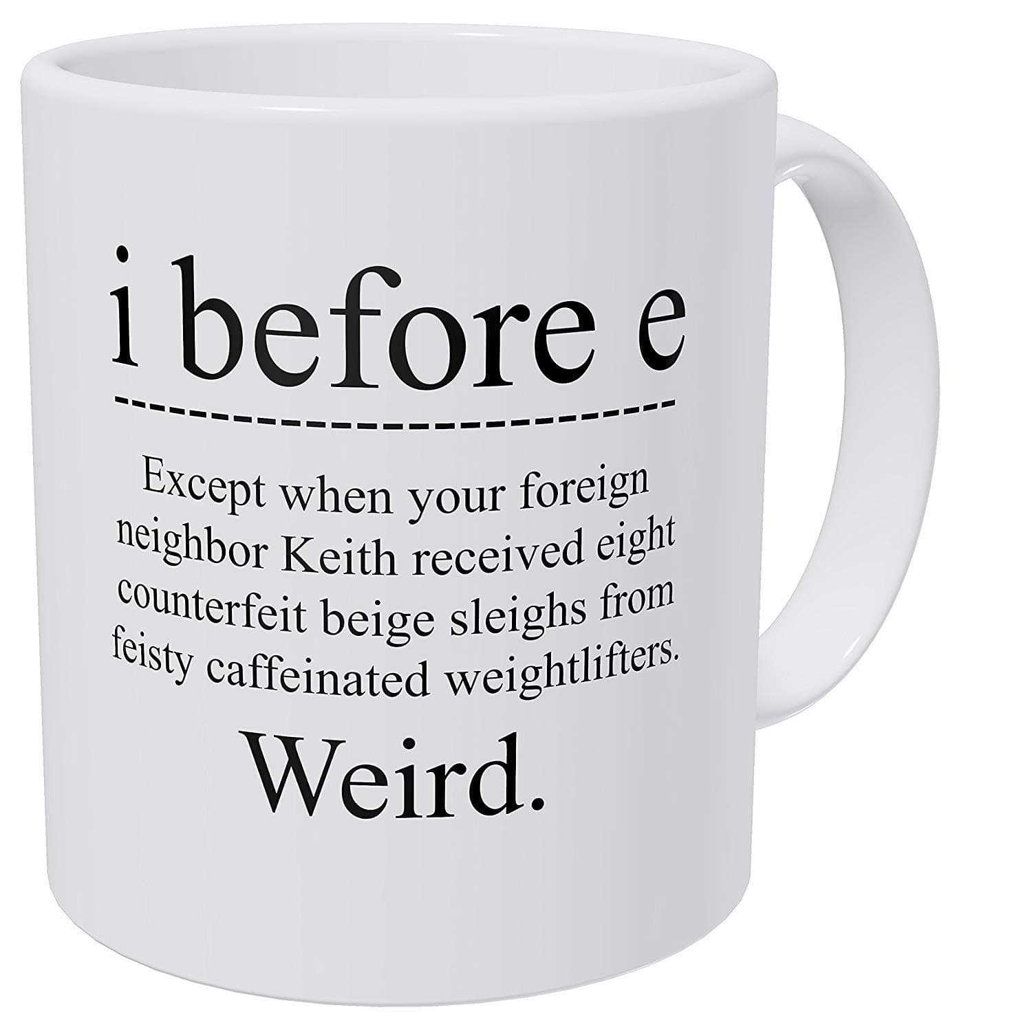 Mug I Before E Weird Funny Grammar Teacher 11 Ounces Coffee English Teachers School Motivation Pun Correction
