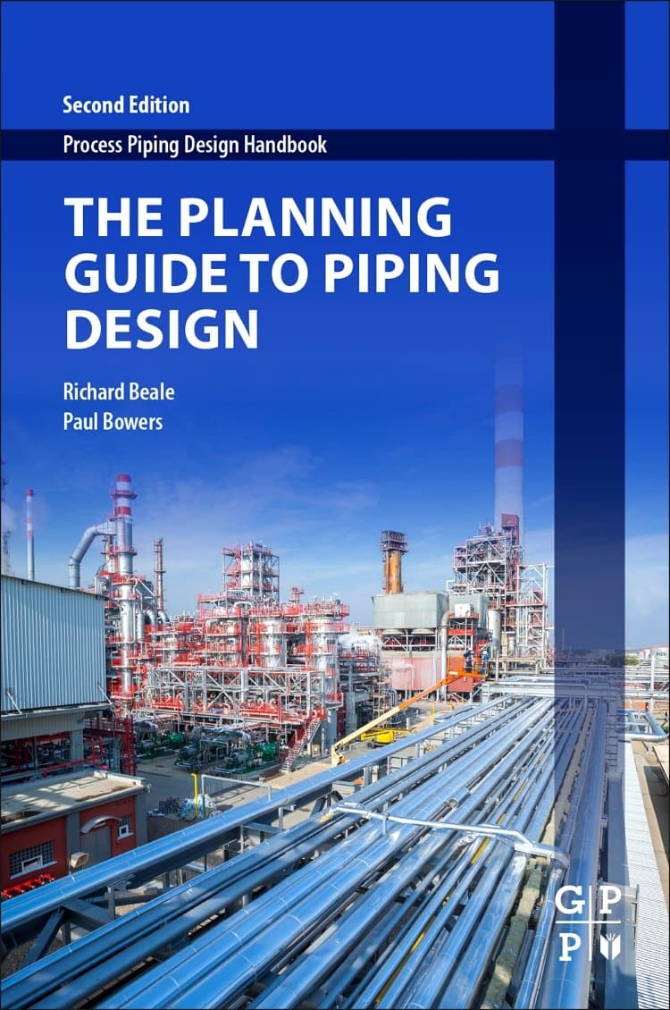 The Planning Guide to Piping Design (Process Piping Design Handbook)