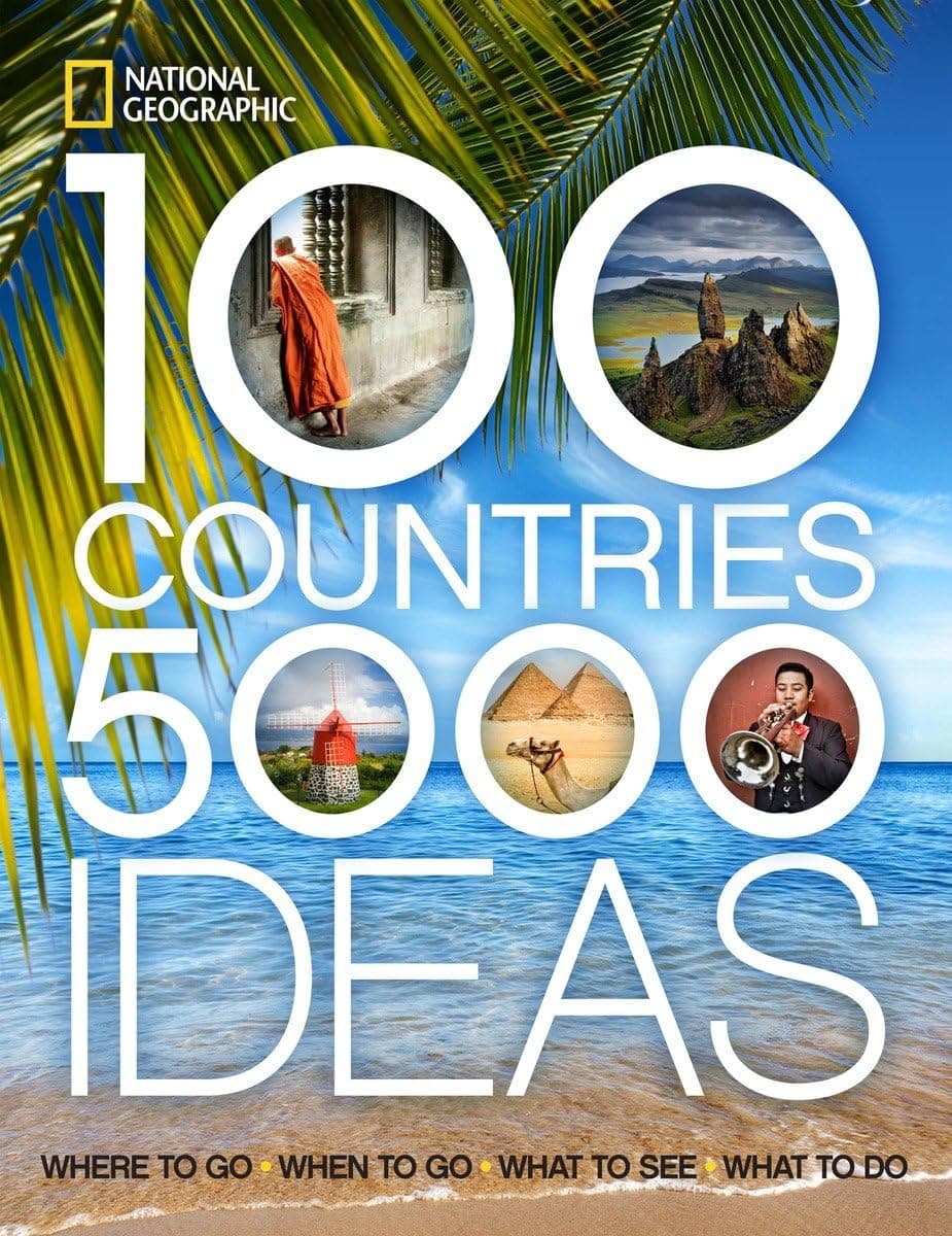 100 Countries, 5,000 Ideas: Where to Go, When to Go, What to See, What to Do Paperback – February 15, 2011