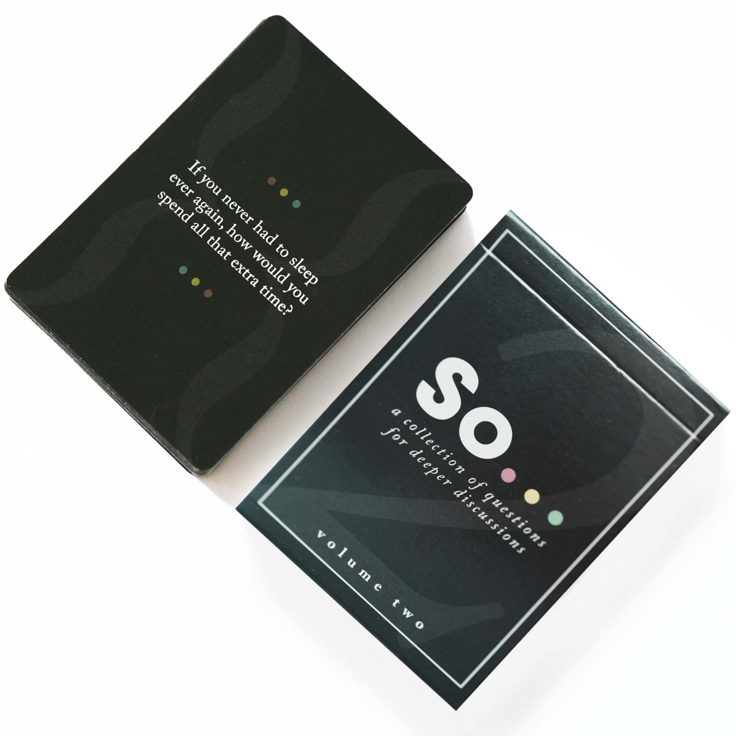 SO ... Cards: Deep Conversation Starter Cards Thoughtful & Engaging Question Card Games for All Occasions (Volume Two)