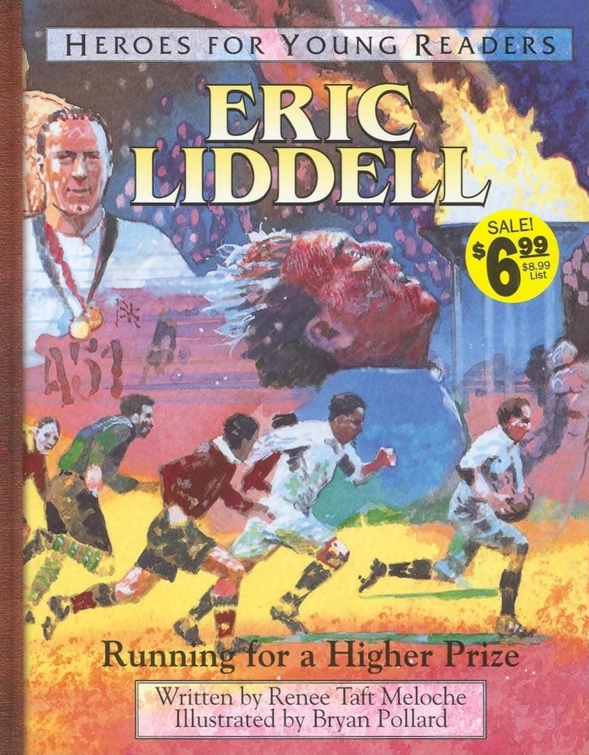Eric Liddell Running for a Higher Prize (Heroes for Young Readers)
