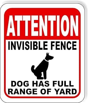 ATTENTION INVISIBLE FENCE DOG HAS FULL RANGE OF YARD Aluminum Composite Outdoor Sign 20" x24"