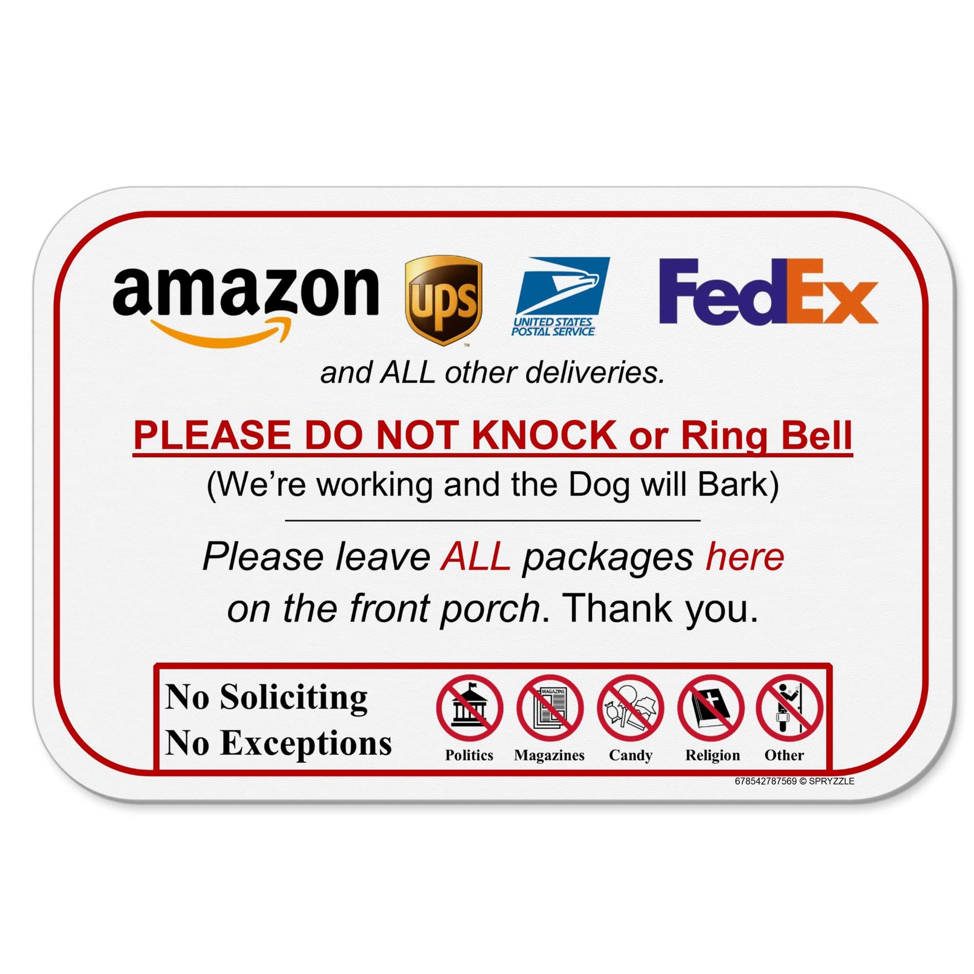 Leave Package Sign - Do Not Knock or Ring Doorbell, Dog will Bark, 6" x 9" No Rust PVC, Will Not Scratch, Easy to Mount with Included Adhesive, Made in USA by SPRYZZLE